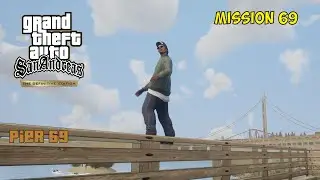 Pier 69 - Mission 69 | GTA San Andreas Definitive Edition