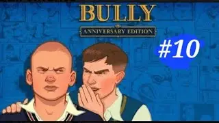 BULLY ANNIVERSARY EDITION Mission- 10 