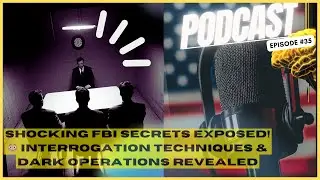 Shocking FBI Secrets EXPOSED! 😳 Interrogation Techniques & Dark Operations Revealed
