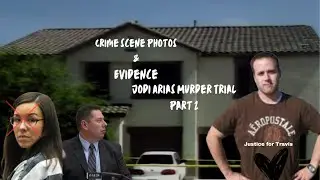 Part 2 **Crime Scene Pics & Evidence** Jodi Arias Murder Trial  ~~Justice for Travis~~