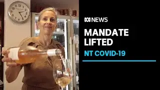 NT government's decision to lift COVID-19 vaccine mandate welcomed by hospitality groups | ABC News