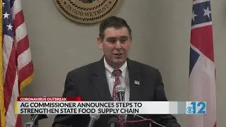 Ag Commissioner to announce steps taken to strengthen Mississippi&rsquo;s food supply chain