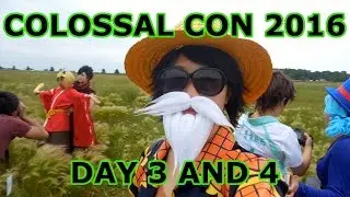 Wait, it's over already?! - COLOSSAL 2016 DAY 3 AND 4 VLOG
