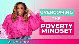 Overcoming The Poverty Mindset