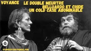 Un cold case abominable , le double meurtre de Belluardo et Chide