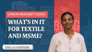 What does the Union Budget 2026 have for textiles and MSME?