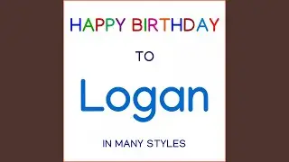 Happy Birthday To Logan - Traditional
