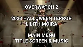 Overwatch 2 Season 7 - 2023 Halloween Terror Moira Main Menu Title Screen & Music OW2