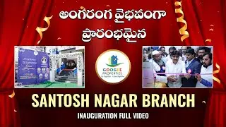Googee Santosh Nagar Branch Inauguration Full Event Coverage | MP Shri  BB Patil | Googee 5th Branch