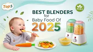 **Top 5 Best Blenders for Baby Food in 2025 &ndash; Healthy & Easy Homemade Purees!
