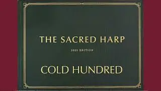 Cold Hundred - Least Led Songs in The Sacred Harp