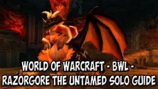 World of Warcraft - Blackwing Lair: How to solo kill first boss - Razorgore the Untamed