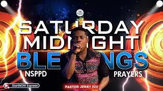 SATURDAY MIDNIGHT BLESSINGS 24th January, 2026 | PASTOR JERRY EZE | NSPPD PRAYERS