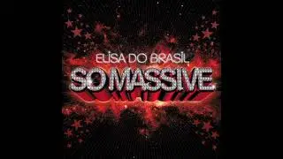 Elisa do Brasil - So Massive (2006) Full Mix Album
