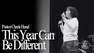 THIS YEAR CAN BE DIFFERENT | Cherie Hand