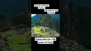 Secrets of Machu Picchu ! #subscribe #for #100 #years #of #luck #machupicchu