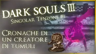 #1 PVP Dark Souls III - Cronache di un creatore di tumuli