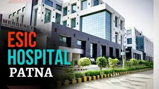 🔥ESIC Hospital Bihta Patna ||Best facilities than others hospitals in bihar 🙂