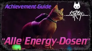 STRAY 🐱🐾 | All Energy-Drinks | Achievement-Guide | german Gameplay