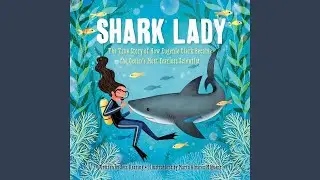 Shark Lady by Jess Keating | Kids Read Alouds  Classroom Read Aloud Kids Shark Books | Eugenie Clark
