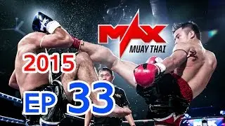 Max Muay Thai Ultimate 2015 September, 13 2015 EP.33