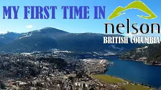 Road Trip to the Rockies 2020 (Pt. 4) - Views of Nelson, BC - in the Kootenays!