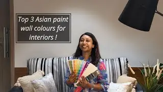Top 3 Asian paints wall colours you must try for you home | Interior design ideas #studiosanahpatel 