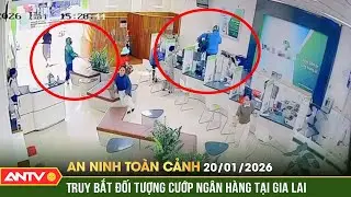 An ninh toàn cảnh ngày 20/1: Hiện trường vụ 2 đối tượng dùng hàng nóng cướp ngân hàng ở Gia Lai