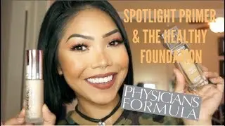 GLOW! Physicians Formula Spotlight Primer & The Healthy Foundation | Wear test!