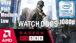 Watch Dogs - I5 9400F | RX 580 |