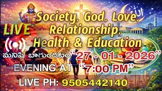 Society in Transition: God, Love, Relationship, Health & Education | Live Discussion 27-01-2026 @7pm