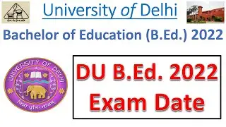 DU B.Ed. 2022 Entrance Exam Date || DUET 2022 Schedule Exam Date || B.Ed. DU Exam Date