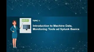 01.Splunk Tutorials |Splunk Admin |Splunk Developer | Introduction to Machine Data and Splunk Basics