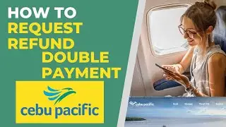 How To Request Refund for Double Payment of Booking l Cebpac