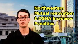Northwestern Mutual renovation & OSHA Increases Penalties
