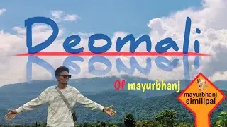 Deomali | Deomali of mayurbhanj ☁️⛰️🌍 Odisha location baripada 📍15 km | devmali 