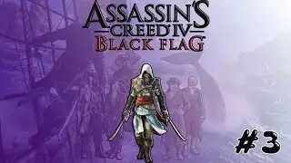 A Kenway In The Templars? No Way! | Lets Play | Assassins Creed IV Black Flag Ep.3
