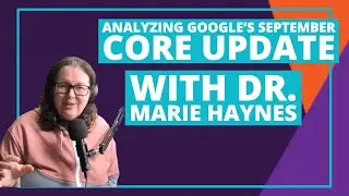 Анализ сентябрьского обновления ядра Google для SEO-специалистов: &laquo;Потребности удовлетворены&raquo; кажется ключевым фактором.