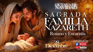 EN VIVO🔴DOMINGO DIA DEL SEÑOR I DIA DE LA SAGRADA FAMILIA I ROSARIO Y MISA I PadreOscarDeLaVega