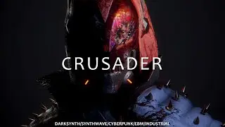 CRUSADER |  Darksynth  / Cyberpunk /  Midtempo / Synthwave