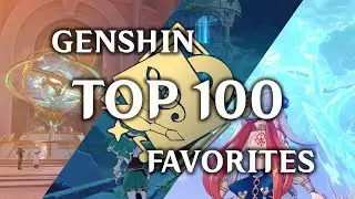 ✨ Genshin My Top 100 🌙 3+ hours | 原神 Genshin Impact Music + Exploration