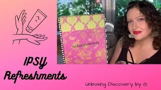 Ipsy Refreshments #ipsy #refreshments