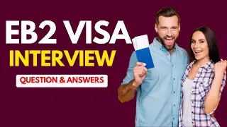 Top 25 EB2 Visa Interview Questions And Answers for 2026