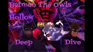 Batman The Owls Hollow | The Deep Dive | Zorro in Arkham