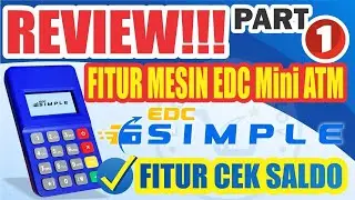 Review & Tutorial CEK SALDO || Mesin EDC SIMPLE Mini ATM Part 1 || Peluang Bisnis Seperti BRILink ‼️