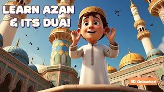 Learn Azan and its dua for kids | 3D Animated Islamic Kids Video | @onestoptoons