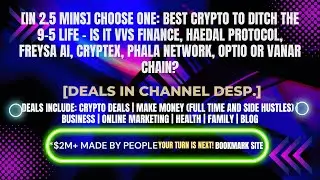 [In 2.5 mins] VVS, HAEDAL, FREYSA, CTX, PHA, OPTIO or VANRY? [Deals In Desp.]