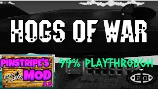 HOGS OF WAR (Pinstripe's Mod 4) - 99% Playthrough