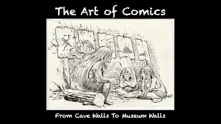 Paul Gravett - The Art of Comics: From Cave Walls to Museum Walls