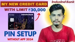 IndusInd Aura Edge Credit Card | Pin Setup without Physical Card 2024 #creditcard #indusind #bank